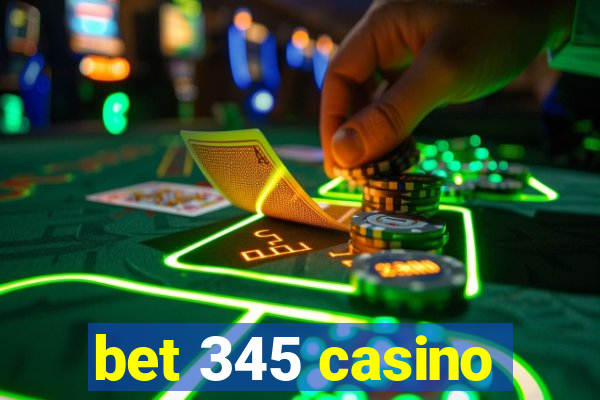 bet 345 casino